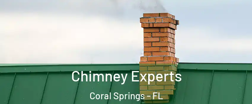 Chimney Experts Coral Springs - FL