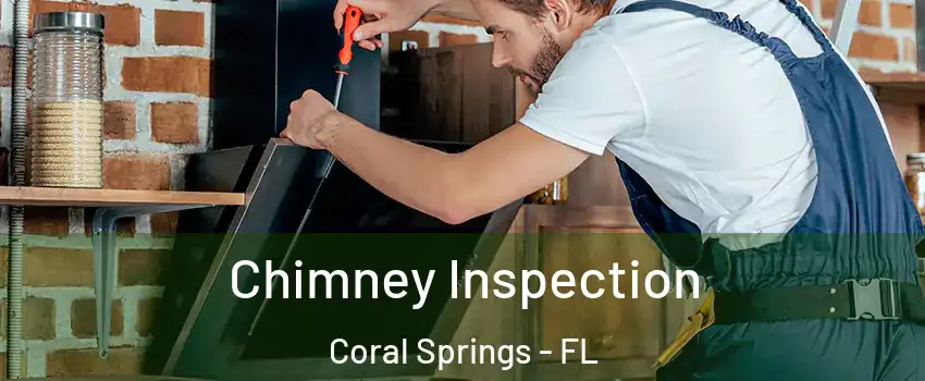 Chimney Inspection Coral Springs - FL