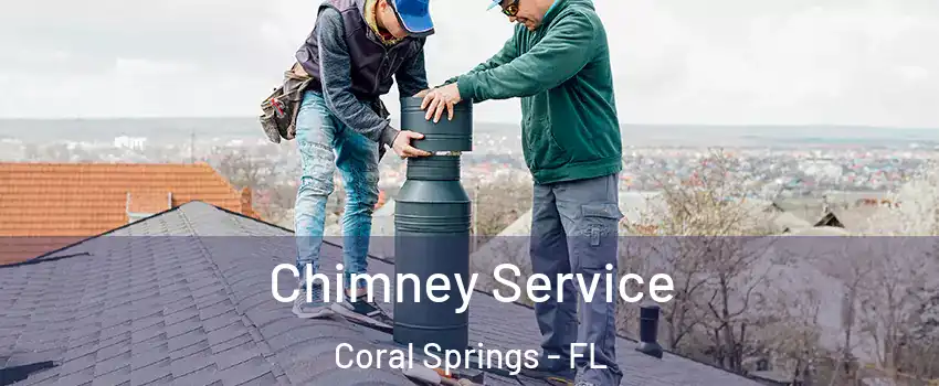  Chimney Service Coral Springs - FL