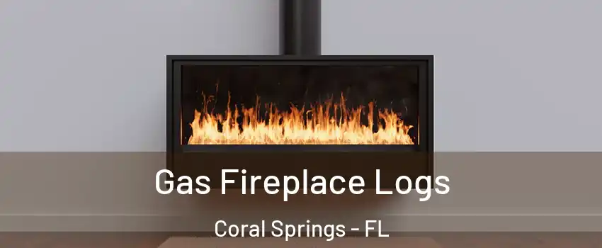  Gas Fireplace Logs Coral Springs - FL