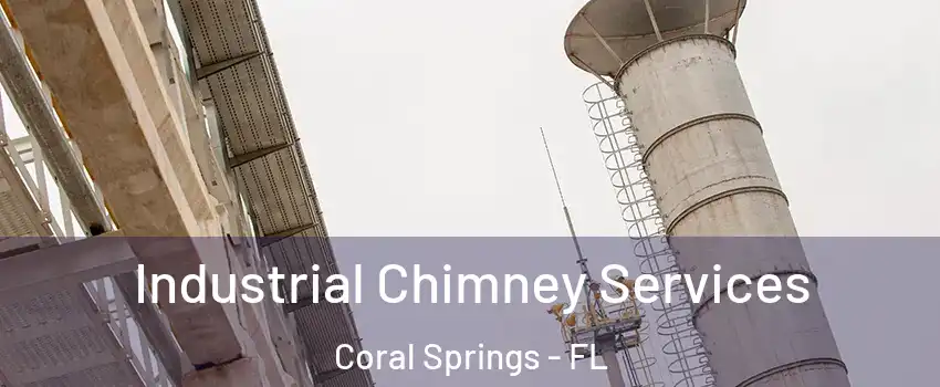  Industrial Chimney Services Coral Springs - FL