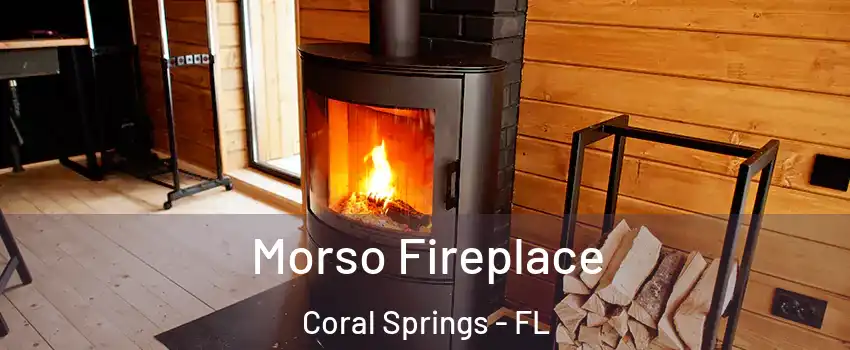  Morso Fireplace Coral Springs - FL