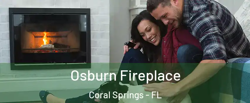  Osburn Fireplace Coral Springs - FL