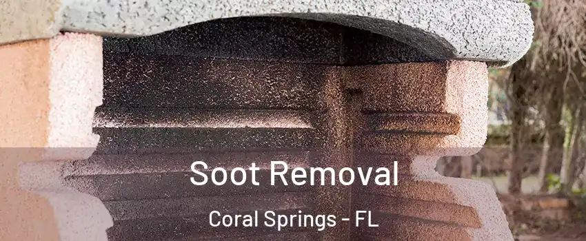  Soot Removal Coral Springs - FL